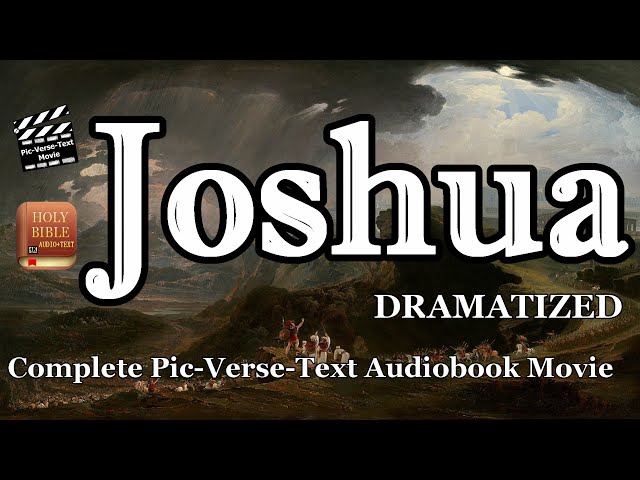 JOSHUA KJV | Holy Bible Dramatized | Audio Bible Audiobook (FULL) | Pic-Verse-Text Movie