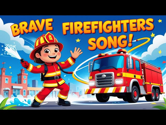 🔥🚒 Brave Firefighters, Here We Go! | Kids' Action Song & Firefighter Sing-Along 🚒🔥