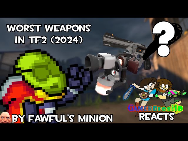 GamerBros React To: Top Nine WORST Team Fortress 2 Weapons (2024) @FawfulsMinionYT