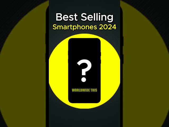 Best Selling Phones: Q3 2024!