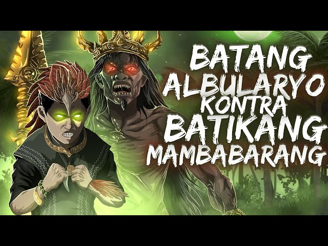 BATANG ALBULARYO KONTRA BATIKANG MAMBABARANG (Aswang True Story)