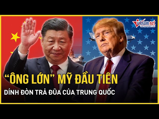 “Ông lớn” Mỹ đầu tiên bị dính đòn trả đũa của Trung Quốc sau sắc lệnh của Tổng thống Trump