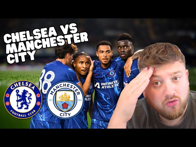 CHELSEA 0-2 MANCHESTER CITY I LIVE WATCH ALONG I NO STERLING IN SQUAD