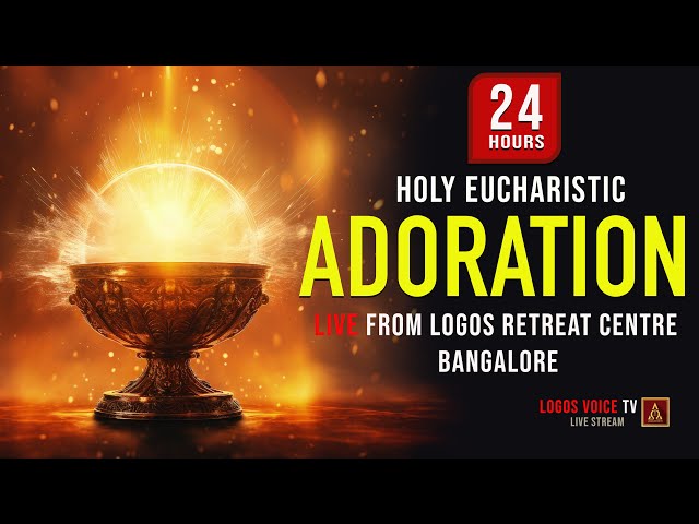 ADORATION | Live From | Logos Retreat Centre, Bangalore