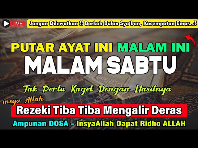 Dzikir Mustajab Malam Sabtu Syaban, Pengampunan Dosa, Pengabul Hajat, Rezeki Lancar Mengalir Deras