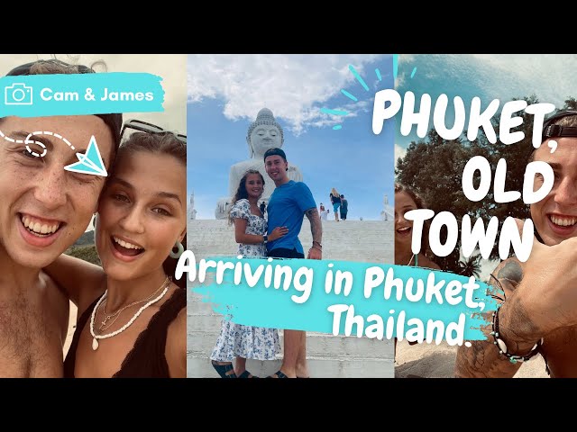 Phuket Old Town 🇹🇭 | The Big Buddha, Night Markets, Airplane Beach + | Cam & James