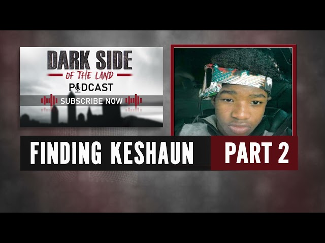 PODCAST | Finding Keshaun: Part 2 | DSOTL S4 E7 | Full Episode