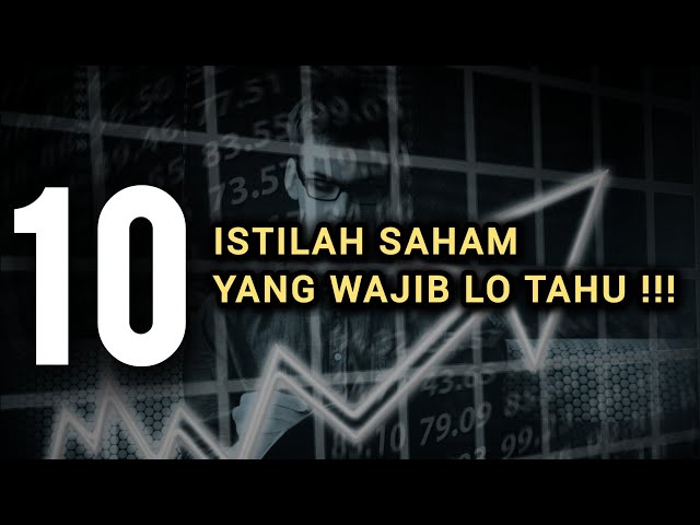 10 istilah saham yang wajib lo tahu !!!