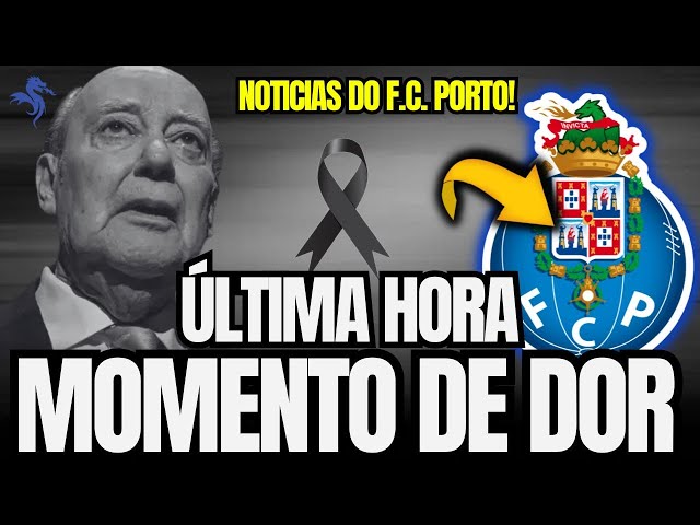 🔵⚪ ÚLTIMA HORA! INFELIZMENTE ACONTECEU! TRÁGICA NOTICIA NO DRAGÃO! NOTÍCIAS DO FC PORTO