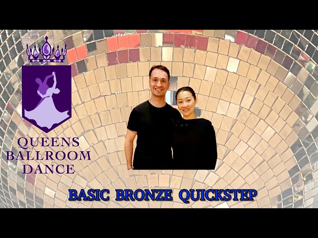 Basic Bronze Quickstep by Yuriy Nartov and Annie Xiao - Queens Ballroom Dance