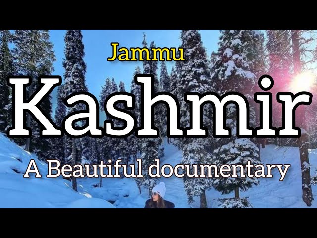 Jammu Kashmir Tourism Video | A Beautiful Documentary | Kashmir Tour