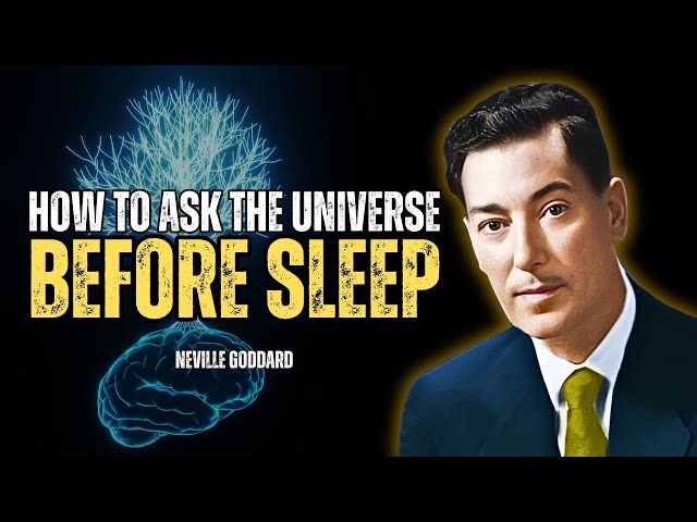 How to Manifest Anything You Want by Asking the Universe Before Sleep - Neville Goddard Motivation