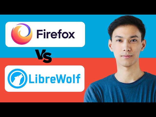 LibreWolf vs Firefox - Which One Is Better?