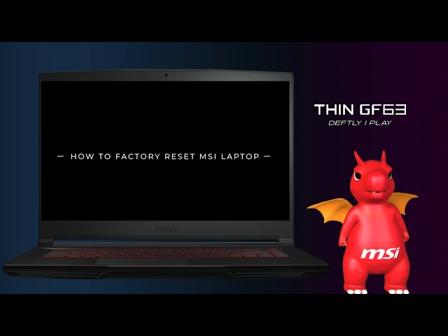 Laptop Quick Guide – How To Factory Reset MSI Laptop