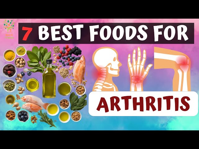 Arthritis - Top 7 Best Foods for Arthritis Patients | Health and Fitness  Joint Health  Pain Relief