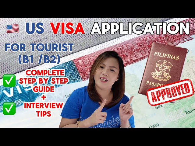 US VISA 2024: COMPLETE STEP BY STEP GUIDE | TOURIST B1/B2 APPLICATION FOR FILIPINOS & INTERVIEW TIPS