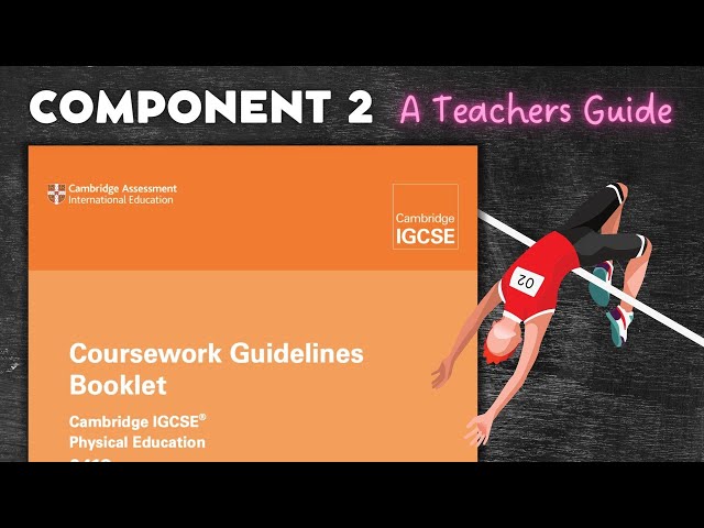 Cambridge IGCSE PE Coursework (Component 2) A Teacher's Guide