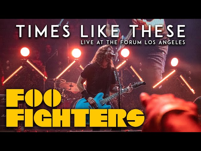 Foo Fighters - Times Like These (Live at The Forum, Los Angeles 8/26/2021)