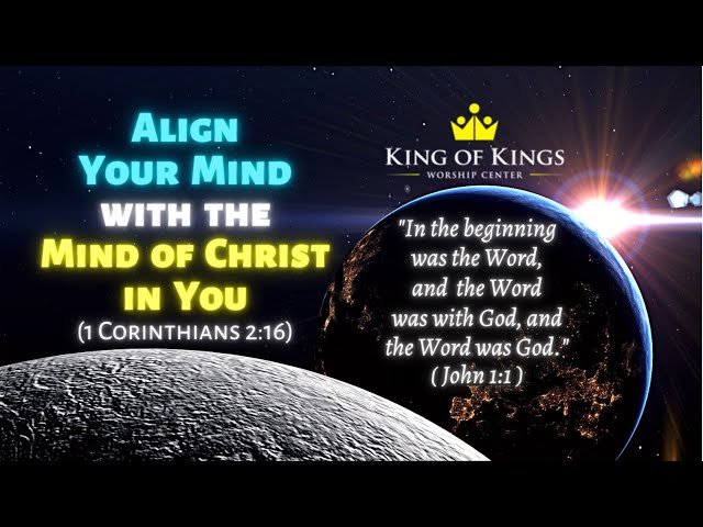 Peter Roselle: Align Your Mind with the Mind of Christ in You (1 Corinthians 2:16)