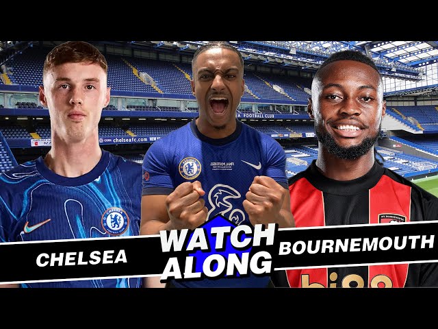 LIVE: CHELSEA 2-2 BOURNEMOUTH WATCHALONG @cb1millichels @jimmysplifftv