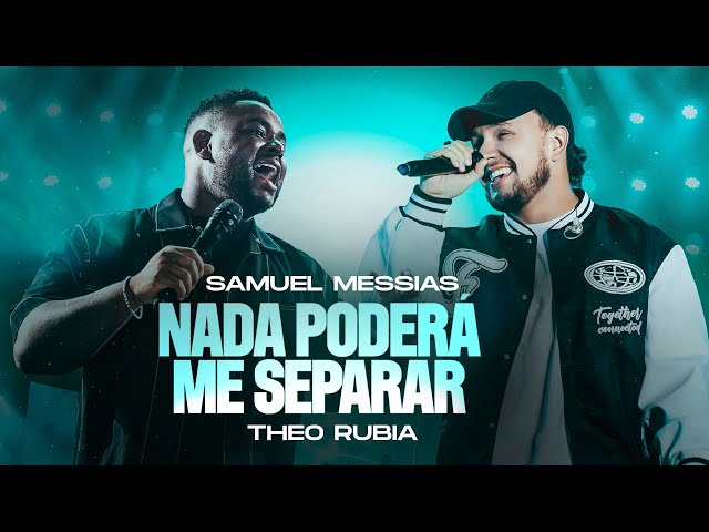 Samuel Messias e Theo Rubia  - Nada Poderá Me Separar (Ao Vivo) (Clipe Oficial MK Music)