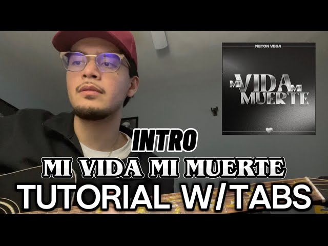 Mi Vida Mi Muerte | (INTRO) TUTORIAL w/TABS