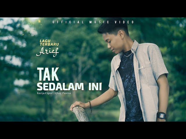 Arief - Tak Sedalam Ini (Official Music Video)