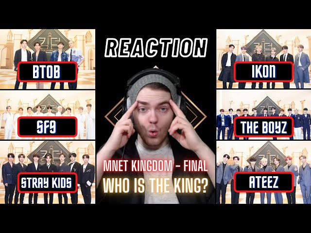 Mnet KINGDOM 'FINAL : WHO IS THE KING?' BTOB | iKON | SF9 | THE BOYZ | Stray Kids | ATEEZ | REACTION