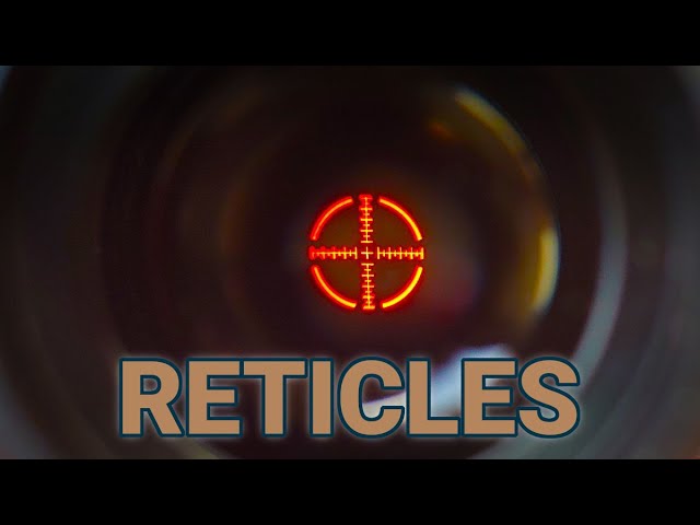 A Brief Understanding of Reticles and How to Choose