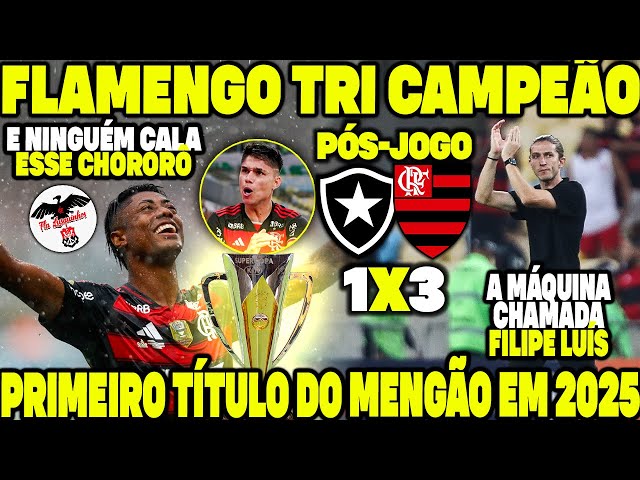 FLAMENGO TRI CAMPEÃO DA SUPERCOPA REI DO BRASIL! PRIMEIRO TÍTULO DO MENGÃO EM 2025! SEGUE O CHORORÔ