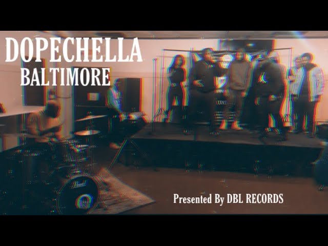 Dopechella Baltimore Feat DBL RECORDS , Jay Royale , Slick Nerd Pro , Icon The God and MORE !