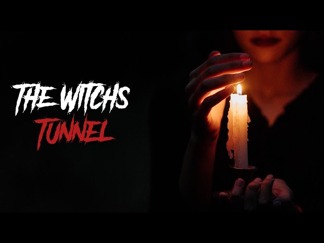 The Witch's Tunnel | Creepypasta