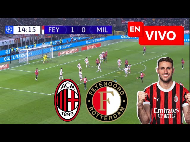 🔴 MILAN VS FEYENOORD PARTIDO EN VIVO / JUEGA SANTI GIMENEZ - CHAMPIONS LEAGUE