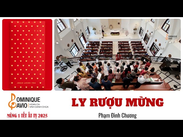 LY RƯỢU MỪNG | Phạm Đình Chương 🎶Ca đoàn Dominique Savio - Nhà nguyện Regina Mundi