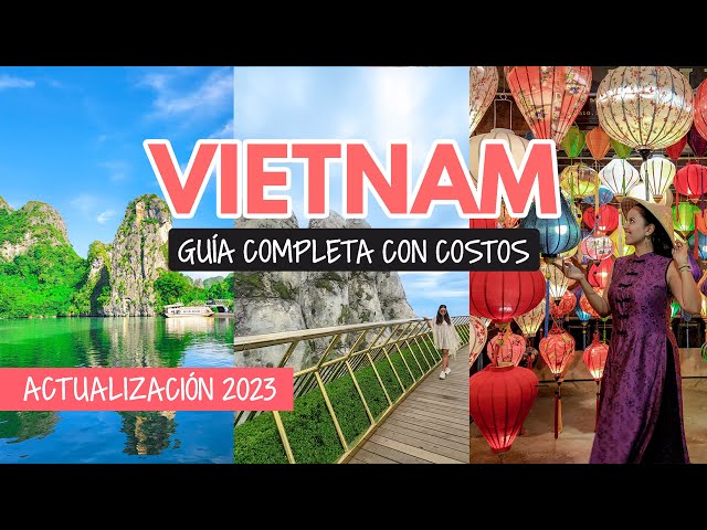 Vietnam: guía de viaje completa con ruta y costos