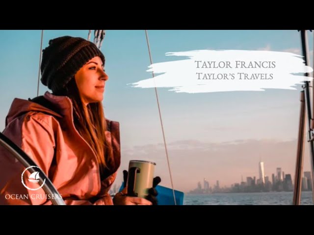 Taylor Francis, Taylor's Travels - Sailing - The Ocean Cruisers Podcast - Chat 22