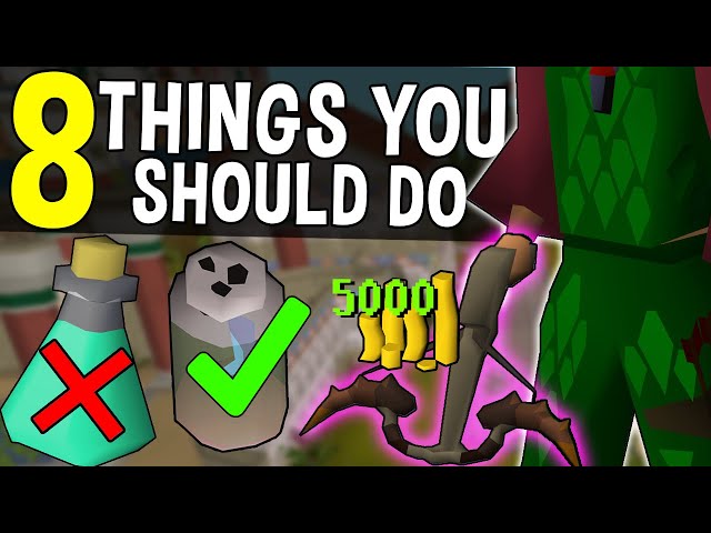 Top 8 things you should be doing in oldschool runescape!