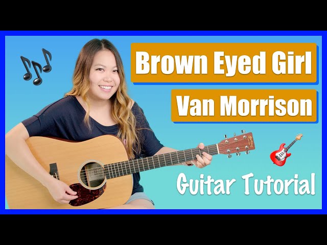 Brown Eyed Girl Guitar Lesson Tutorial EASY - Van Morrison [Chords|Strumming|Full Cover] (No Capo!)