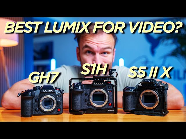 Which LUMIX CAMERA is BEST for FILMMAKERS? GH7, S1H or S5 II X?