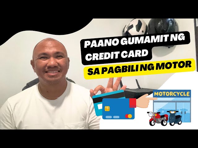 Pag gamit ng credit card sa pagbili ng Motor