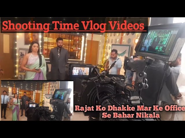 Rajat Ko Dhakke Mar Ke Office Se Nikala /TV Siriyal ,Sooting Time VLOG Video?