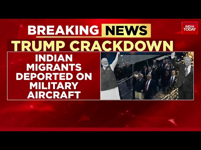 Trump's Crackdown Intensifies: US Military Aircraft Deporting Illegal Indian Migrants | India Today