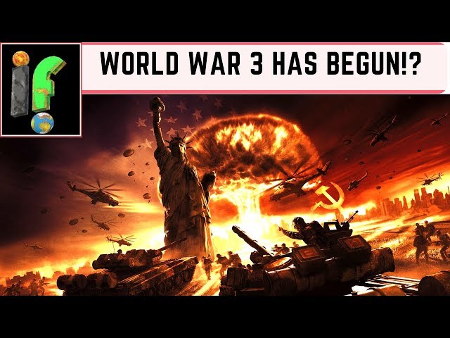 World War 3 "IF" The war has begun!?