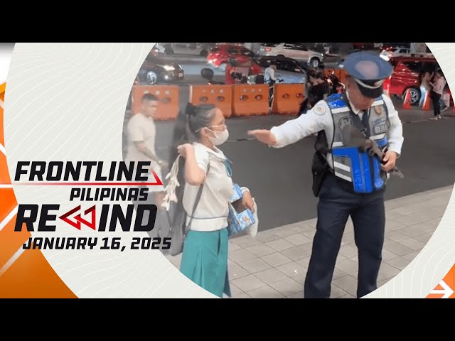 Frontline Pilipinas Rewind | January 165, 2025 #FrontlineRewind