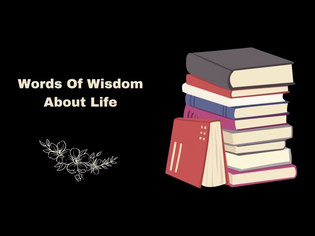 Words Of Wisdom About Life || Beautiful Words For Beautiful Life || #youtubevideo #wordsofwisdom