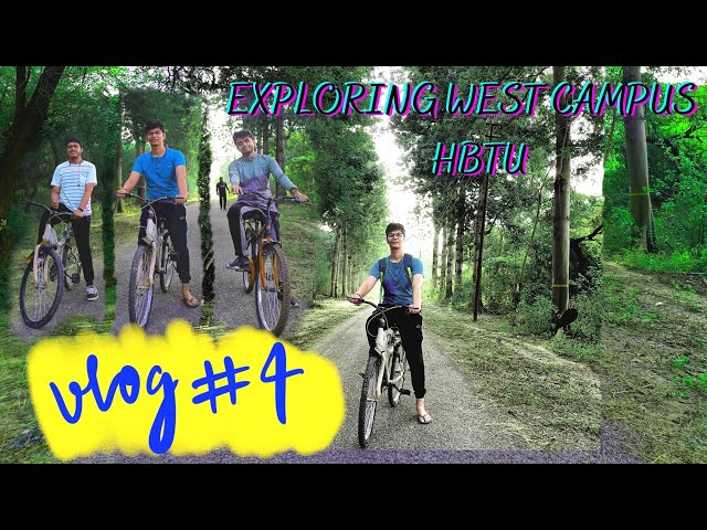 Exploring west campus of hbtu | virtual tour | HBTU 🏡| vlog#4