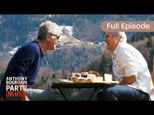 Anthony Embarks on a Trip to the French Alps |Full Episode |S10 E02 |Anthony Bourdain: Parts Unknown