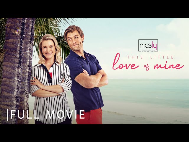 This Little Love of Mine | Full Romance Drama Movie