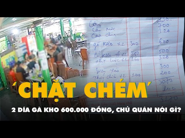 Bị khách tố 'chặt chém' 2 dĩa gà kho giá 600.000 đồng, chủ quán ăn ở Khánh Hòa nói gì?