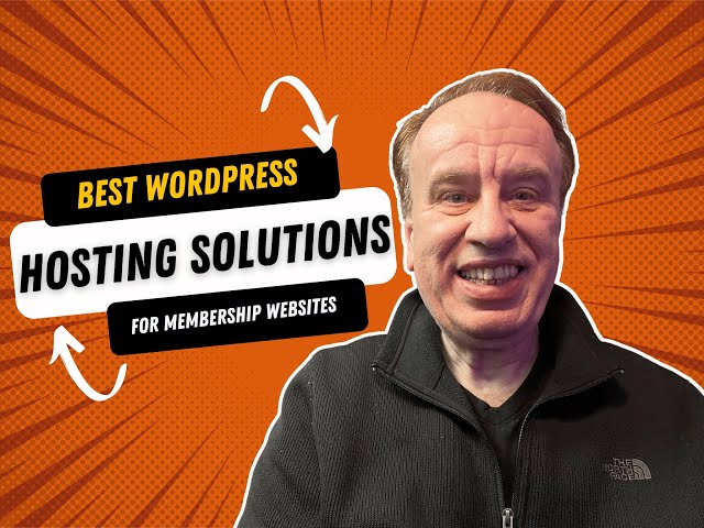 Best WordPress Hosting Solutions For Membership Websites